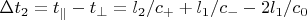 $\Delta t_2=t_{\parallel}-t_{\perp}=l_2/c_{+}+l_1/c_{-}-2l_1/c_{0}$