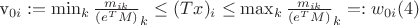 v_{0i}:=\min_k \frac{m_{ik}}{(e^{T}M)}_k \le (Tx)_i \le \max_k
 \frac{m_{ik}}{(e^{T}M)}_k =: w_{0i} \eqno(4)