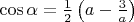 $\cos\alpha=\frac12\left(a-\frac3a\right)$