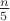 $\frac{n}{5}$