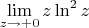 $\lim\limits_{z\to+0}z\ln^2z$