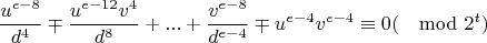 $$\frac{u^{e-8}}{d^4}\mp\frac{u^{e-12}v^4}{d^{8}}+...+\frac{v^{e-8}}{d^{e-4}}\mp u^{e-4}v^{e-4}\equiv 0(\mod 2^t)$$