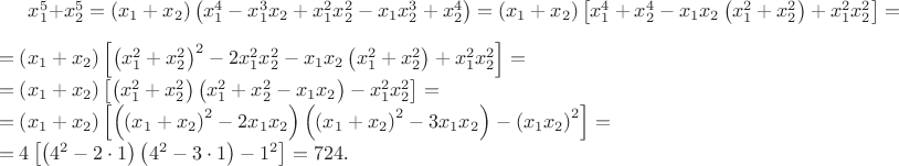 $x_1^5+x_2^5=\left(x_1+x_2\right)\left(x_1^4-x_1^3x_2+x_1^2x_2^2-x_1x_2^3+x_2^4\right)=\left(x_1+x_2\right)\left[x_1^4+x_2^4-x_1x_2\left(x_1^2+x_2^2\right)+x_1^2x_2^2\right]=\\=\left(x_1+x_2\right)\left[\left(x_1^2+x_2^2\right)^2-2x_1^2x_2^2-x_1x_2\left(x_1^2+x_2^2\right)+x_1^2x_2^2\right]=\\=\left(x_1+x_2\right)\left[\left(x_1^2+x_2^2\right)\left(x_1^2+x_2^2-x_1x_2\right)-x_1^2x_2^2\right]=\\=\left(x_1+x_2\right)\left[\left(\left(x_1+x_2\right)^2-2x_1x_2\right)\left(\left(x_1+x_2\right)^2-3x_1x_2\right)-\left(x_1x_2\right)^2\right]=\\=4\left[\left(4^2-2\cdot1\right)\left(4^2-3\cdot1\right)-1^2\right]=724$.