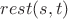 $rest(s,t)$ $rest(s,t)$