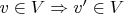 $v \in V \Rightarrow v' \in V$