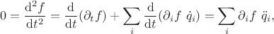 $$
0 = \frac{\mathrm d^2 f}{\mathrm dt^2} = \frac{\mathrm d}{\mathrm dt} (\partial_t f) + \sum_i \frac{\mathrm d}{\mathrm dt} (\partial_i f \ \dot q_i) = 
\sum_i \partial_i f \ \ddot q_i,
$$