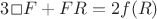$3\Box F+FR=2f(R)$