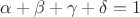 $\alpha+\beta+\gamma+\delta=1$