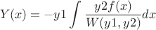 $$Y(x)= -y1 \int_{}^{} \frac {y2 f(x)} {W(y1,y2)} dx$$