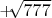 $ +  $\sqrt[]{777}$ $
