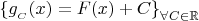 $\left\{g_{{}_C}(x)=F(x)+C\right\}_{\forall C\in\mathbb R}$