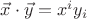 $\vec{x}\cdot\vec{y}=x^i y_i$