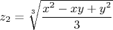 $z_2=\sqrt [3] {\dfrac{x^2-xy+y^2}{3}}$