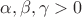 $\alpha, \beta, \gamma > 0$