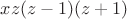$xz(z-1)(z+1)$