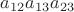$a_{12} a_{13} a_{23}$