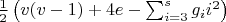 $\frac12\left(v(v-1)+4e-\sum_{i=3}^s g_i i^2\right)$
