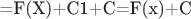 =F(X)+C1+C=F(x)+C