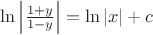 \ln{\left | \frac{1 + y}{1 - y}  \right |} = \ln{|x|} + c