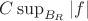 $C\sup_{B_R}|f|$ $C\sup_{B_R}|f|$