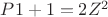 $ P1 + 1 = 2Z^2$