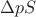 $\Delta p S$