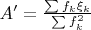 $A' = \frac {\sum f_k\xi_k}{\sum f_k^2}$