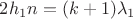 $2h_1n=(k+1)\lambda_1$