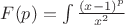 $F(p) =\int \frac {(x-1)^p \dx}{x^2}$