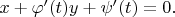 $x + \varphi' (t) y + \psi '(t) = 0.$