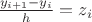 $\frac{y_{i+1}-y_i}{h}=z_i$