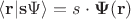 $\langle\mathbf r| \mathbf s\Psi\rangle= s\cdot\mathbf\Psi(\mathbf r)$