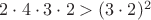 $2\cdot4\cdot3\cdot2 > (3\cdot2)^2$