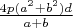 $\frac{4p(a^2+b^2)d}{a+b}$