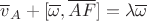 $$\overline v_A+[\overline\omega,\overline{AF}]=\lambda\overline\omega$$