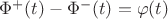 $\Phi^+(t)-\Phi^-(t)=\varphi(t)$