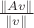 $\frac{\|Av\|}{\|v\|}$