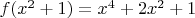 $f(x^2+1)=x^4+2x^2+1$