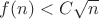 $f(n)<C\sqrt{n}$