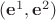 $(\mathbf{e}^1,\mathbf{e}^2)$
