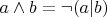 $a \wedge b = \neg(a | b)$