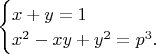 $\begin{cases}x+y=1
\\x^2-xy+y^2=p^3. \end{cases} $