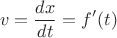 $$v=\dfrac{dx}{dt}=f'(t)$$