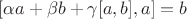 $[\alpha a + \beta b + \gamma [a, b], a] = b$