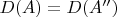 $D(A)=D(A'')$