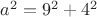 $a^2=9^2+4^2$