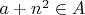 ${a+n^2\in A}$