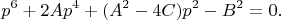 $$p^6+2Ap^4+(A^2-4C)p^2-B^2=0.$$