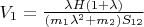 $V_1 = \frac {\lambda H (1+\lambda)} {(m_1\lambda ^2+m_2)S_{12}}$