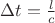 $\Delta{t}=\frac{l}c$